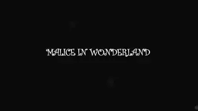 Malice In Wonderland